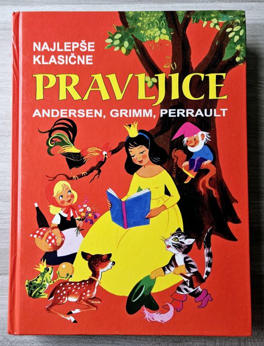 NAJLEPŠE KLASIČNE PRAVLJICE ANDERSEN, GRIMM, PERRAULT