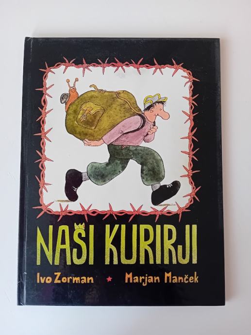 NAŠI KURIRJI - IVO ZORMAN in MARJAN MANČEK