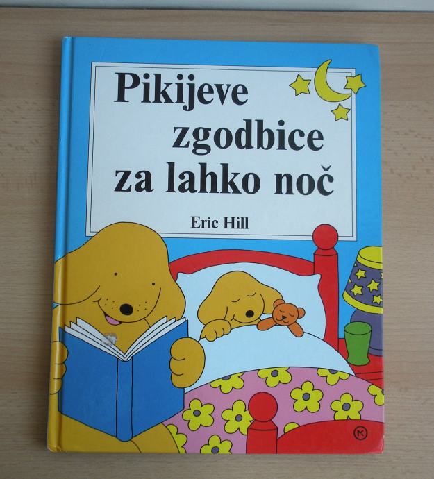 PIKIJEVE ZGODBICE ZA LAHKO NOČ. Eric Hill.