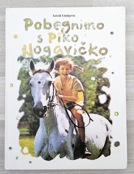 POBEGNIMO S PIKO NOGAVIČKO Astrid Lindgren