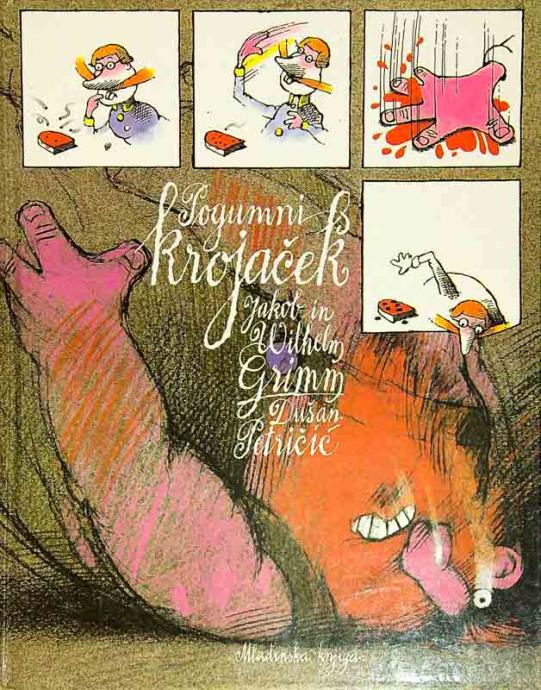 POGUMNI KROJAČEK, Jakob in Wilhelm Grimm (ilustriral Dušan Petričić)