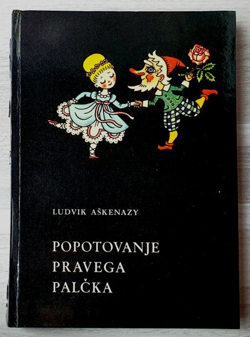 POPOTOVANJE PRAVEGA PALČKA Ludvik Aškenazy