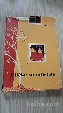 PTIČKE SO ODLETELE - ELA PEROCI - ANČKA GOŠNIK-GODEC 1960