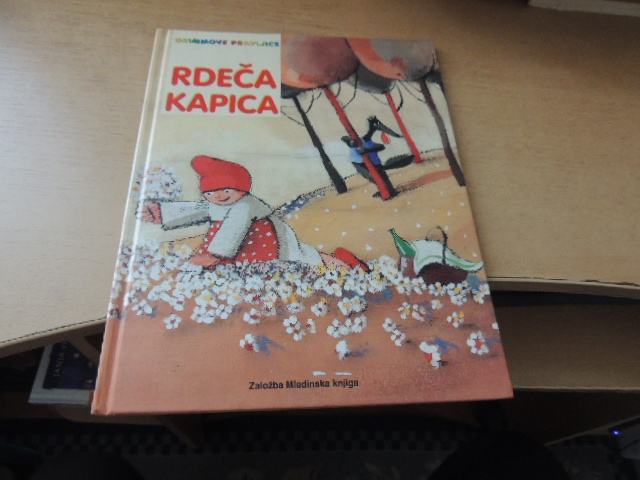 RDEČA KAPICA J. GRIMM ZALOŽBA MLADINSKA KNJIGA 1998