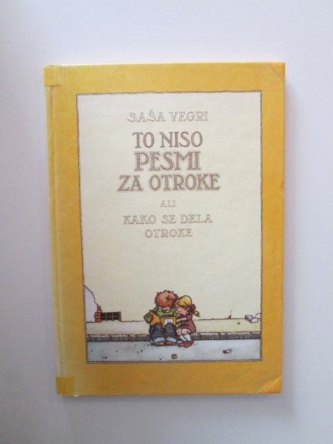 Saša Vegri: To niso pesmi za otroke ali kako se dela otroke