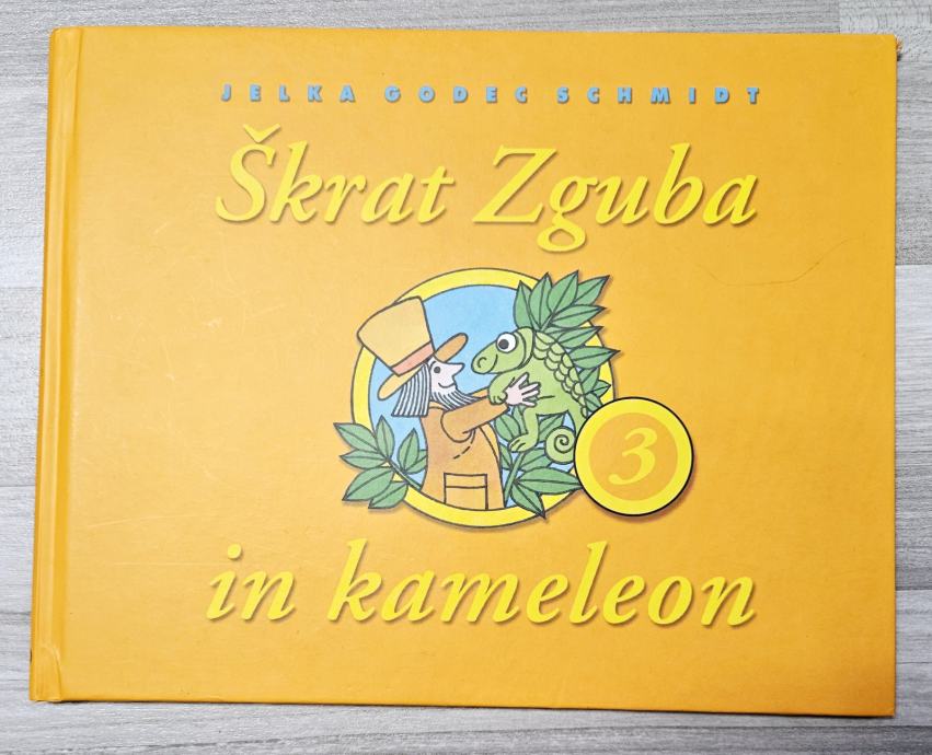 ŠKRAT ZGUBA IN KAMELEON 3 Jelka Godec Schmidt