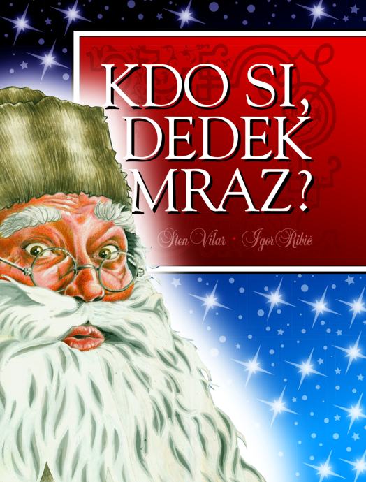 Sten Vilar: KDO SI, DEDEK MRAZ?