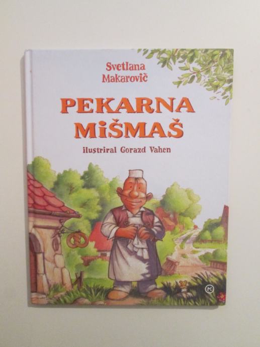 Svetlana Makarovič: Pekarna Mišmaš