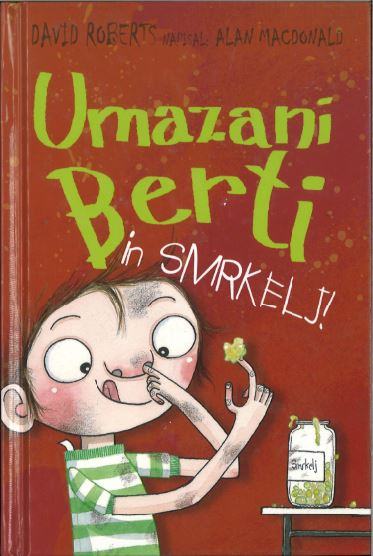 Umazani Berti in smrkelj / napisal Alan MacDonald