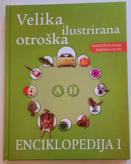 VELIKA ILUSTRIRANA OTROŠKA ENCIKLOPEDIJA 1