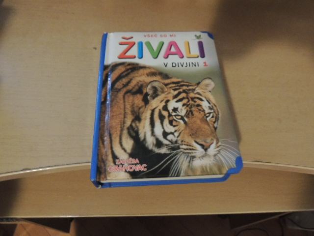 VŠEČ SO MI ŽIVALI V DIVJINI 1 M. K. CRNJAKOVIČ ZALOŽBA GRAHOVAC 2009