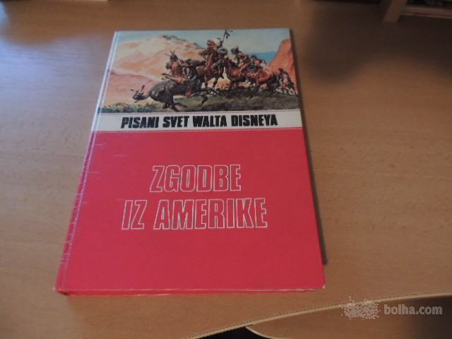 PISANI SVET WALTA DISNEYA ZGODBE IZ AMERIKE MLADINSKA KNJIGA 1972