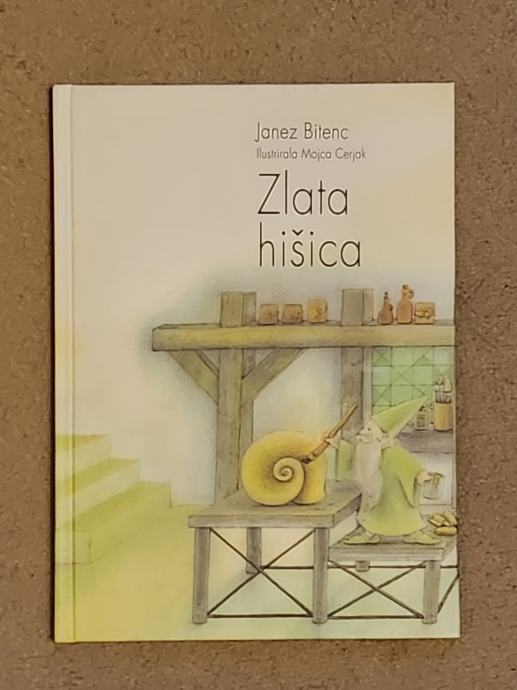 ZLATA HIŠICA JANEZ BITENC MOHORJEVA DRUŽBA 2003