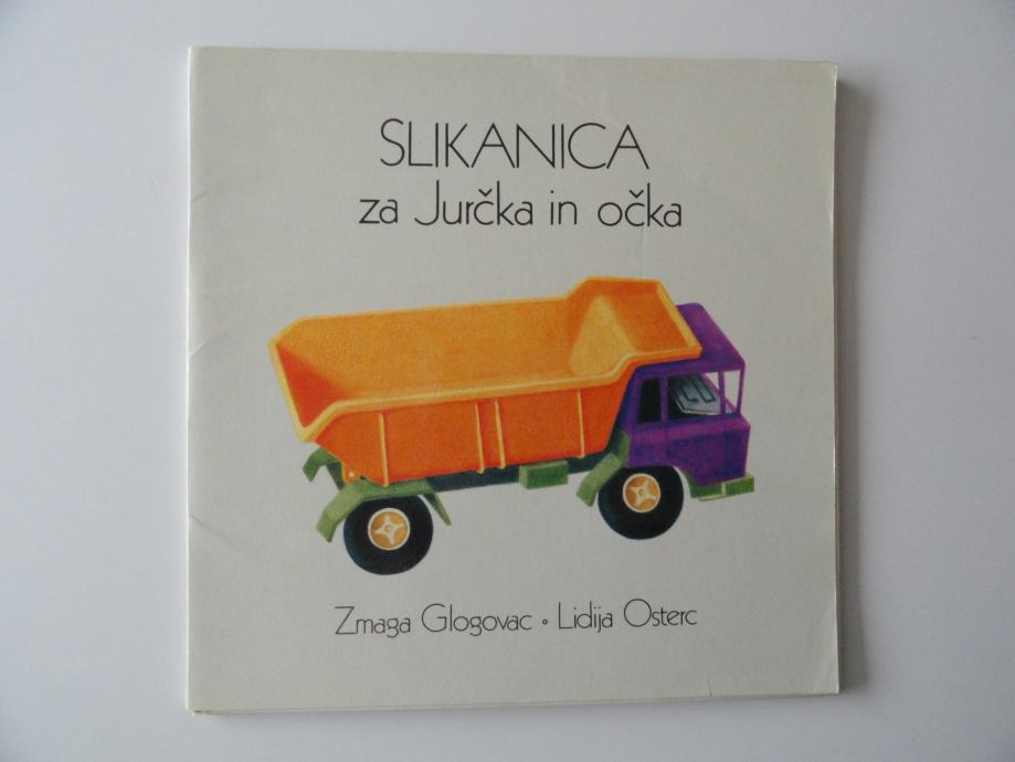 ZMAGA GLOGOVAC, LIDIJA OSTERC, SLIKANICA ZA JURČKA IN OČKA