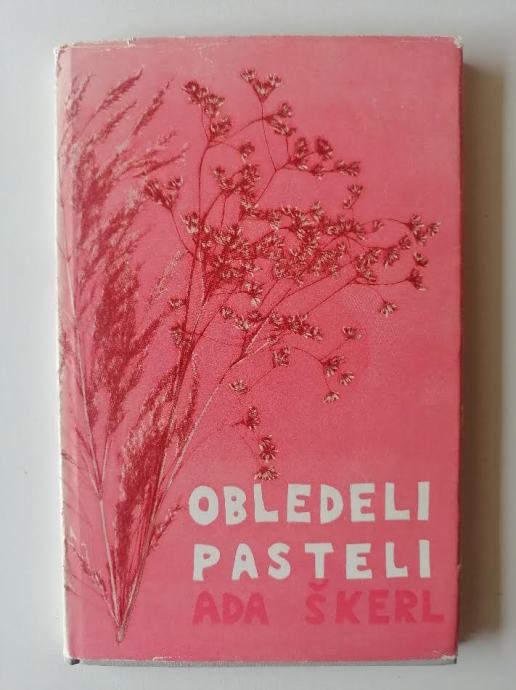 ADA ŠKERL, OBLEDELI PASTELI