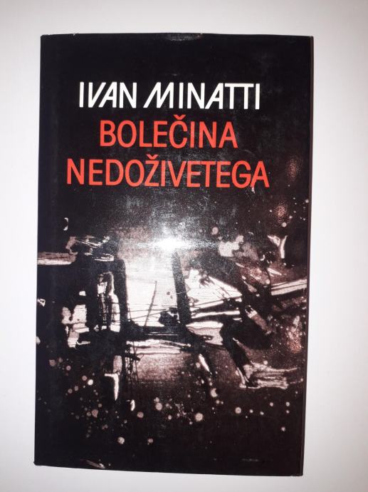 IVAN MINATTI, BOLEČINA NEDOŽIVETEGA, 1977