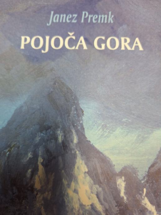 JANEZ PREMK POJOČA GORA