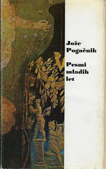 Pesmi mladih let / Jože Pogačnik