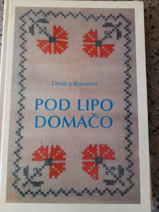 POD LIPO DOMAČO Dušica Kunaver