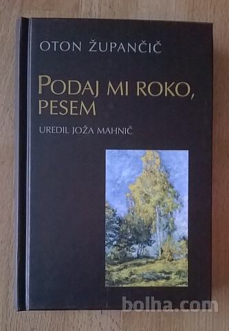 Podaj mi roko, pesem - Oton Župančič