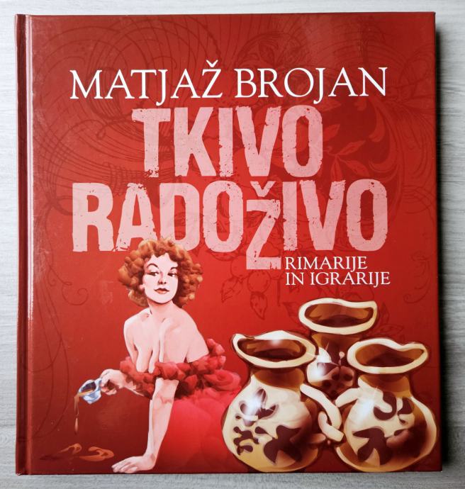 TKIVO RADOŽIVO Matjaž Brojan