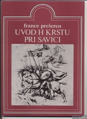 Uvod h krstu pri Savici - Prešeren - Popust na vecjo kolicino knjig!!