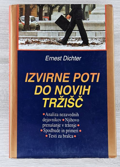 IZVIRNE POTI DO NOVIH TRŽIŠČ Ernest Dichter