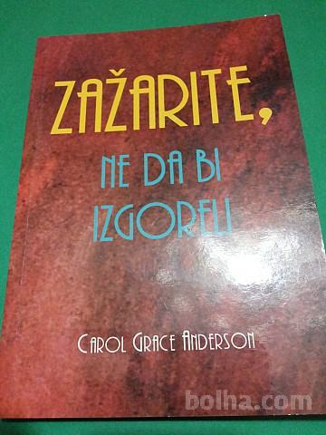 Knjiga N21: ZAŽARITE, NE DA BI IZGORELI