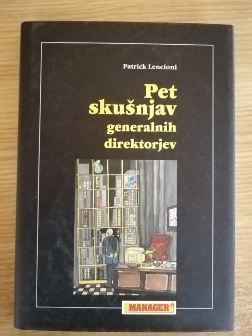 Lencioni Patrick, Pet skušnjav generalnih direktorjev