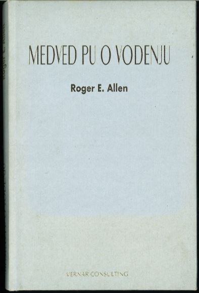 Medved Pu o vodenju : kjer zelo pomemben Medved in njegovi prijatelji