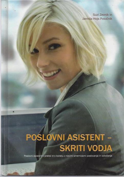 Poslovni asistent - skriti vodja / Suzi Zevnik in Jarmila Hojs Potočni