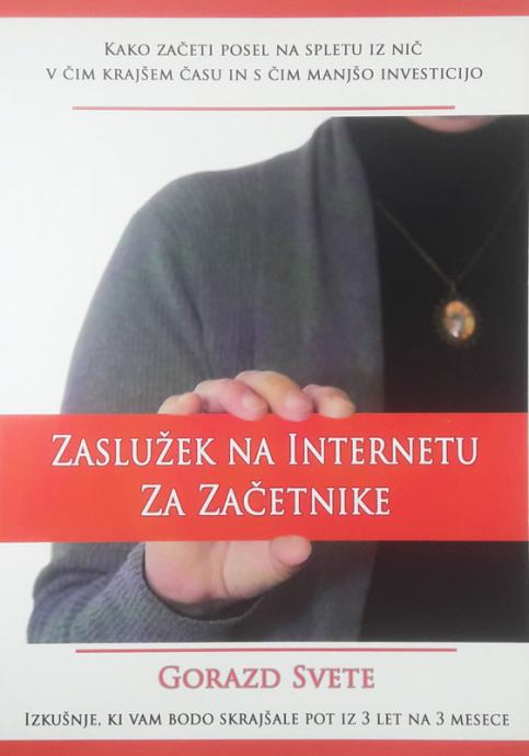 ZASLUŽEK NA INTERNETU ZA ZAČETNIKE, Gorazd Svete