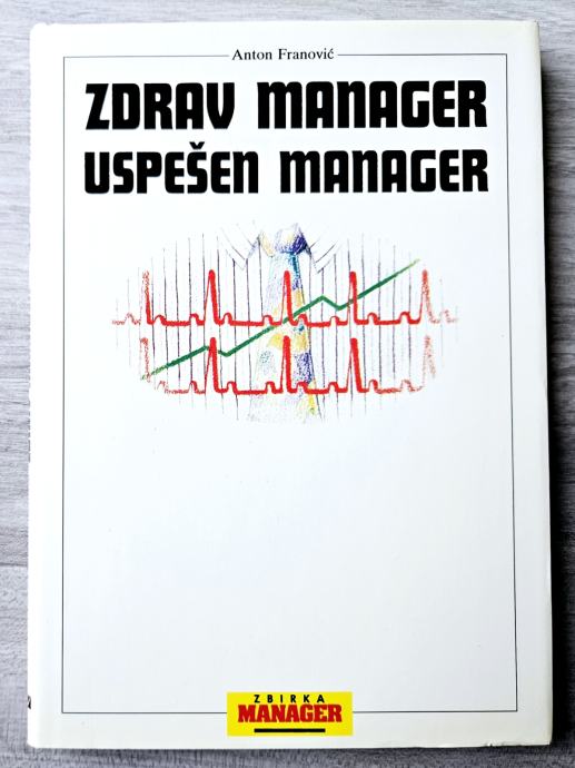 ZDRAV MANAGER - USPEŠEN MANAGER Anton Franović