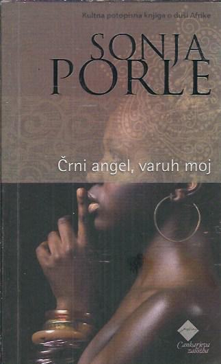 Črni angel, varuh moj / Sonja Porle