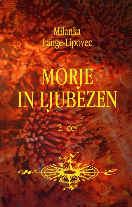 Milanka Lange-Lipovec: MORJE IN LJUBEZEN  II. del