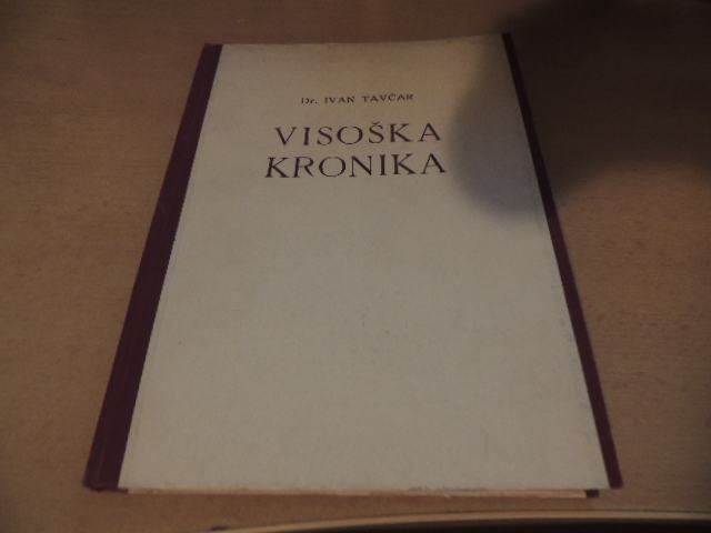 VISOŠKA KRONIKA I. TAVČAR MOHORJEVA DRUŽBA 1931