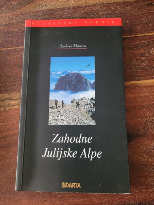 Andrej Mašera - Zahodne Julijske Alpe