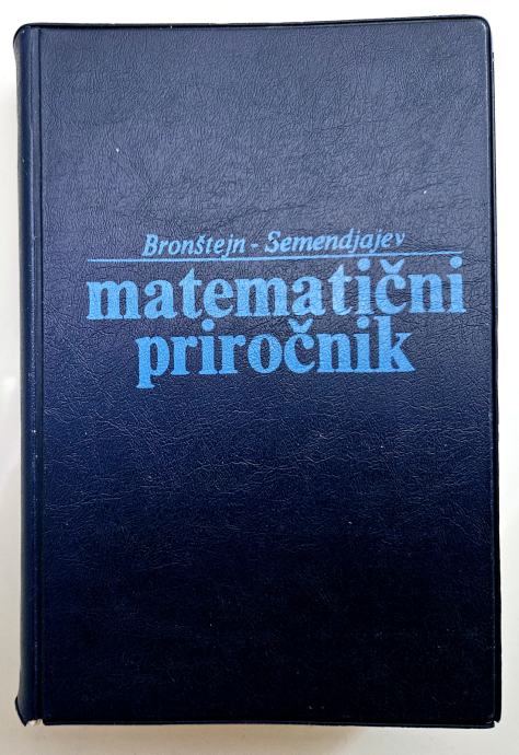 BRONŠTEJN -SEMENDJAJEV MATEMATIČNI PRIROČNIK 1970