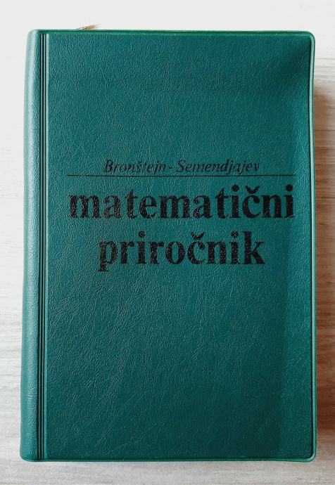 BRONŠTEJN - SEMENDJAJEV MATEMATIČNI PRIROČNIK 1980