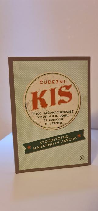 ČUDEŽNI KIS, TISOČ NAČINOV UPORABE V KUHINJI IN DOMU, ZA ZDRAVJE