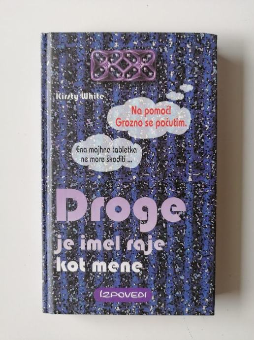 DROGE JE IMEL RAJE KOT MENE, IZPOVEDI, KIRSTY WHITE