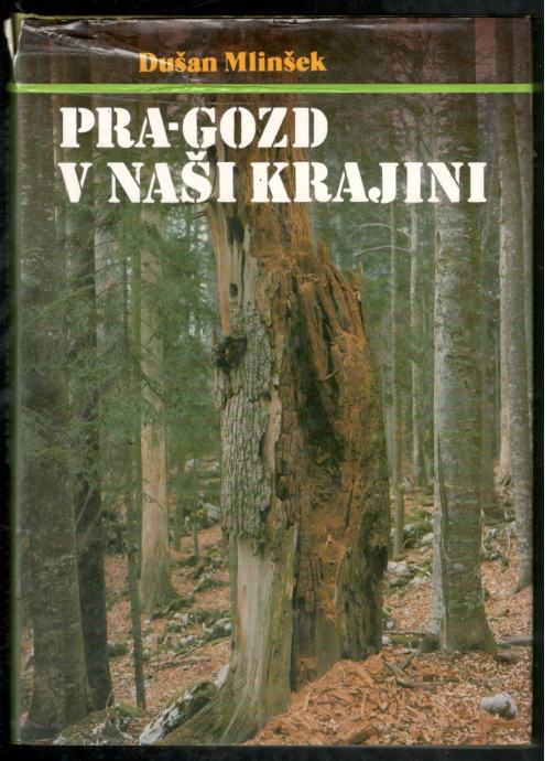 Dušan Mlinšek, PRAGOZD V NAŠI KRAJINI