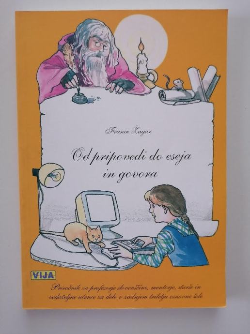 FRANCE ŽAGAR, OD PRIPOVEDI DO ESEJA IN GOVORA, PRIROČNIK ZA PROFESORJE