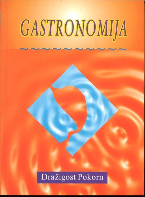 Gastronomija / Dražigost Pokorn