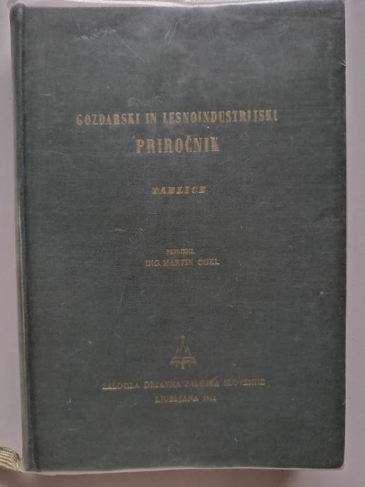 GOZDARSKI IN LESNOINDUSTRIJSKI PRIROČNIK, TABLICE, MARTIN ČOKL