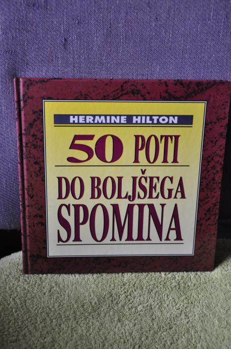 Hermine Hilton - 50 poti do boljšega spomina