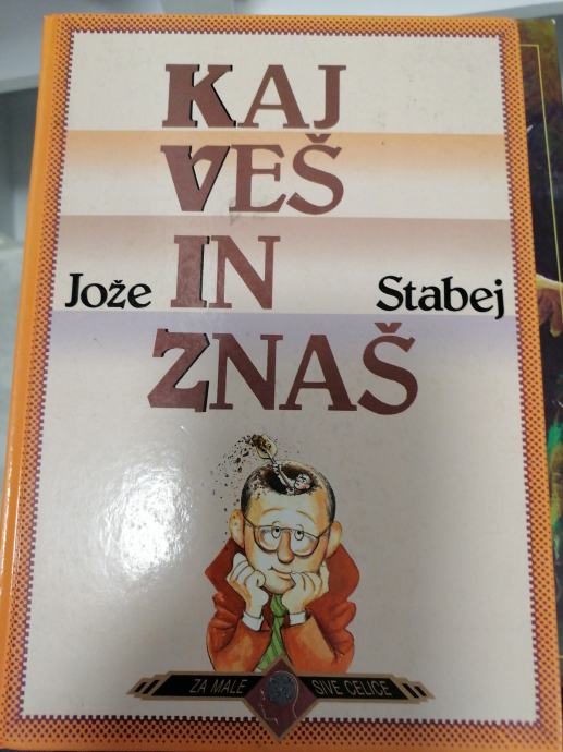 Jože Stabej, Kaj veš in znaš