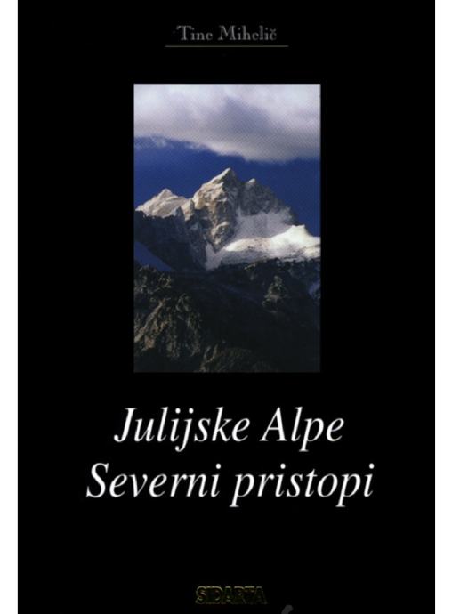 Knjiga Julijske Alpe Severni pristopi