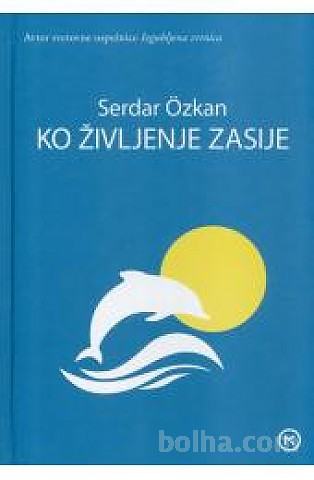 Ko življenje zasije - Serdar Özkan