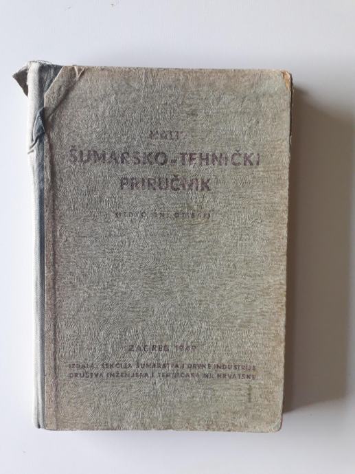 MALI ŠUMARSKO  TEHNIČKI PRIRUČNIK, IZDVOJENI OTISAK, 1949